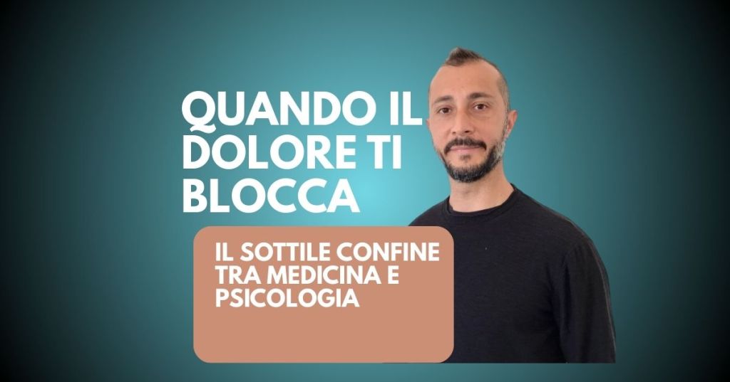 Quando il Dolore ti Ferma: il sottile confine tra Medicina e&nbsp;Psicologia